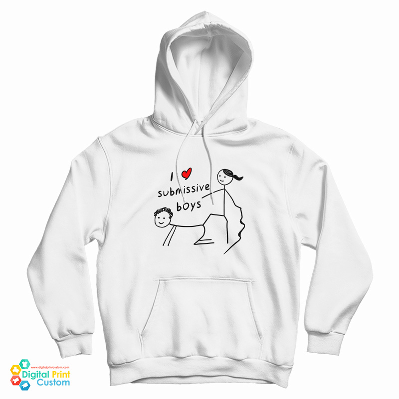 I Love Submissive Boy Hoodie