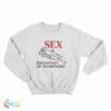 Sex Breakfast Of Champions Sweatshirt