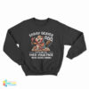Soggy Beaver BBQ If It's Not All Over Your Face You're Eating It Wrong Sweatshirt