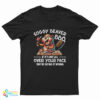 Soggy Beaver BBQ If It's Not All Over Your Face You're Eating It Wrong T-Shirt