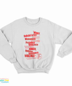 Winpy Bullshit Artist Pothead Womanizer Bad Mouth Sweatshirt