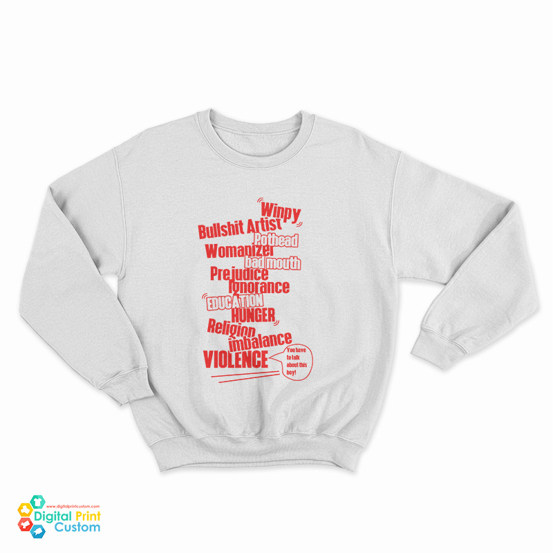 Winpy Bullshit Artist Pothead Womanizer Bad Mouth Sweatshirt