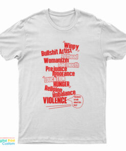 Winpy Bullshit Artist Pothead Womanizer Bad Mouth T-Shirt