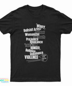 Winpy Bullshit Artist Pothead Womanizer Bad Mouth T-Shirt