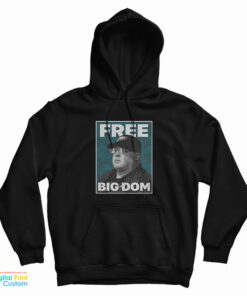 Free Big Dom Hoodie