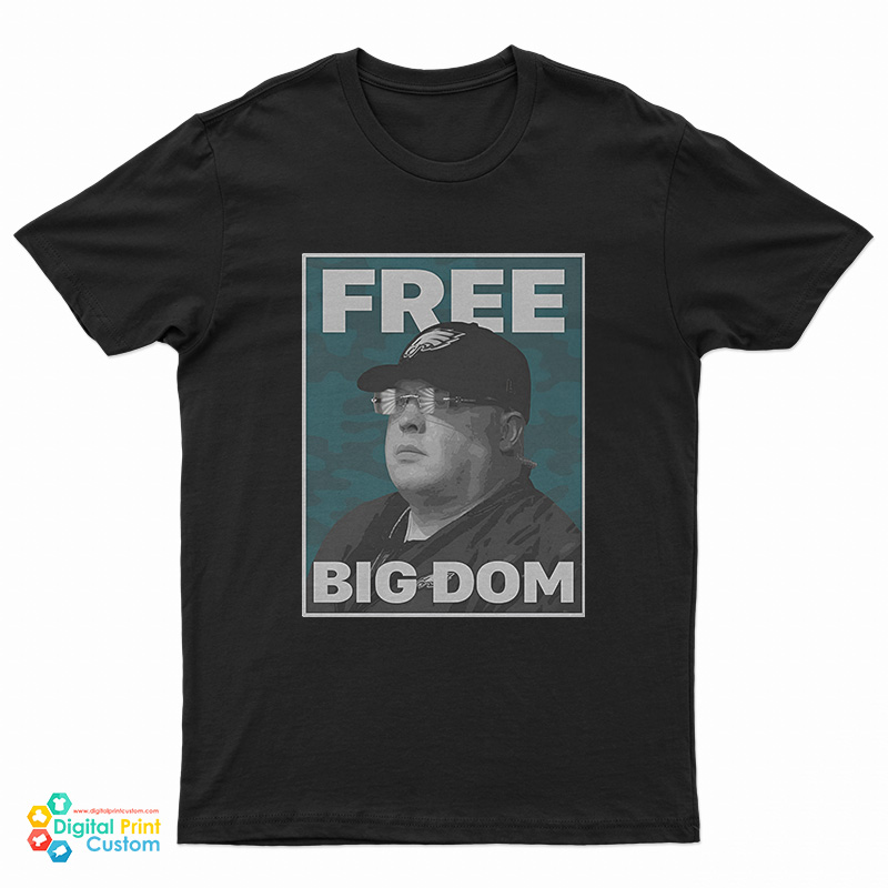 Free Big Dom T-Shirt