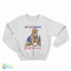My Pet Smart But My Bud wiser Sweatshirt