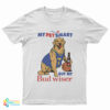 My Pet Smart But My Bud wiser T-Shirt
