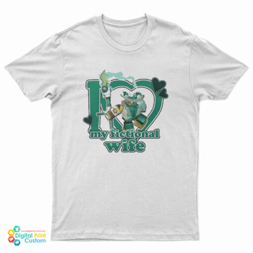 Phighting Scythe I Love My Fictional Wife T-Shirt
