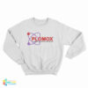 Plomox Making Life A Better Place To Live Sweatshirt