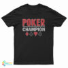Poker Champion T-Shirt