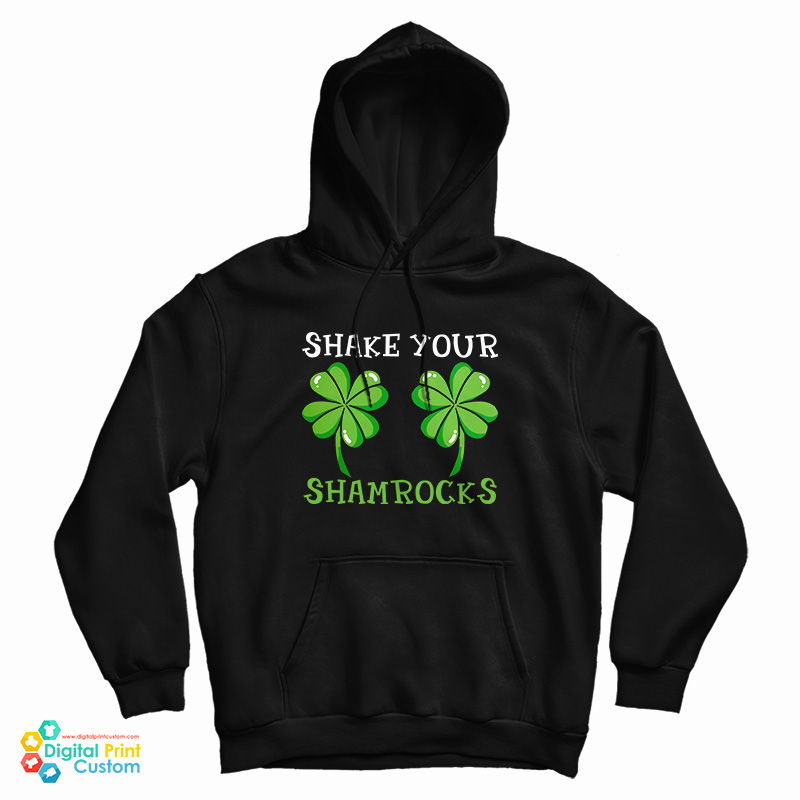 St. Patrick's Day Shake Your Shamrocks Hoodie