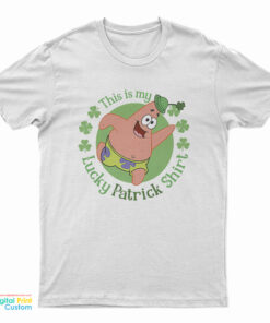 St. Patrick's Day This Is My Lucky Patrick T-Shirt