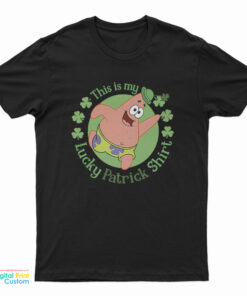 St. Patrick's Day This Is My Lucky Patrick T-Shirt