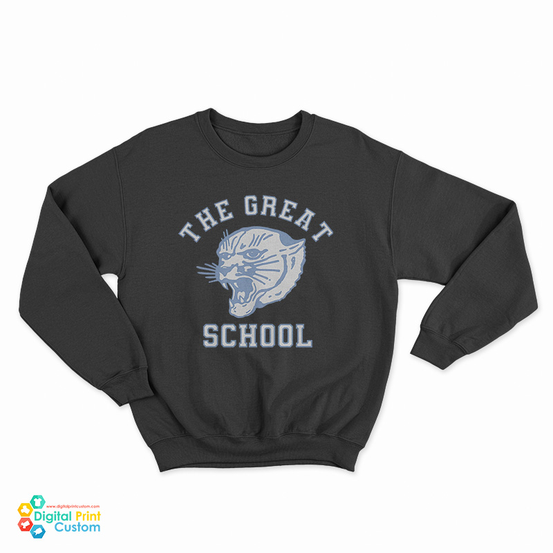 The Great School Sweatshirt