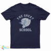 The Great School T-Shirt