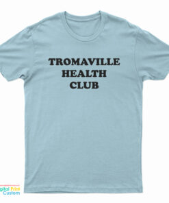 Tromaville Health Club T-Shirt