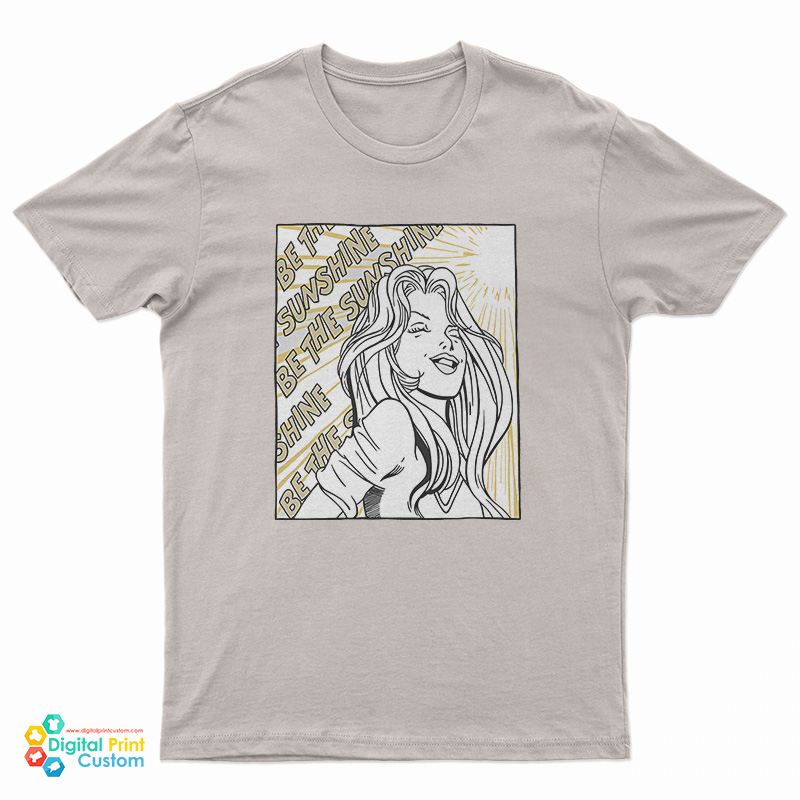 Be The Sunshine T-Shirt
