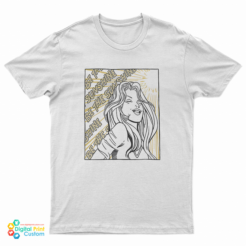 Be The Sunshine T-Shirt