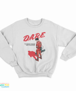 Dare Akira Resist Drugs and Violence Sweatshirt