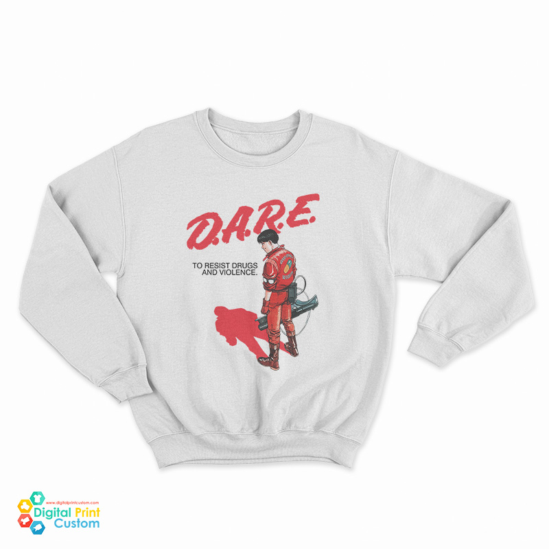 Dare Akira Resist Drugs and Violence Sweatshirt