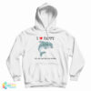 I Love Fappy The Anti Masturbation Dolphin Hoodie