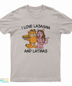 I Love Lasagna and Latinas T-Shirt
