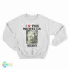 I Love The Monster Hero Sweatshirt