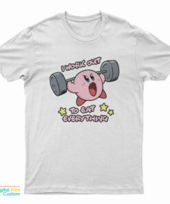 I Work Out To Eat Everything Kirby Meme T-Shirt