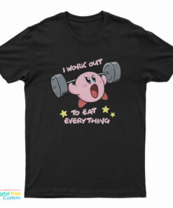 I Work Out To Eat Everything Kirby Meme T-Shirt