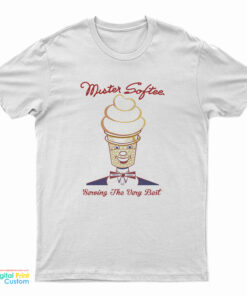 Mister Softee Serving The Very Best T-Shirt