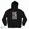Que Syrah Syrah Hoodie