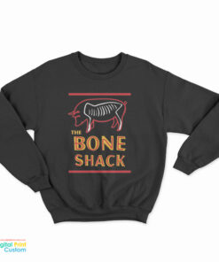 The Bone Shack Sweatshirt