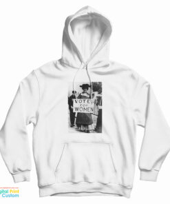 Vote For Women Hoodie