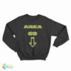 Area 69 Down Arrow Sweatshirt