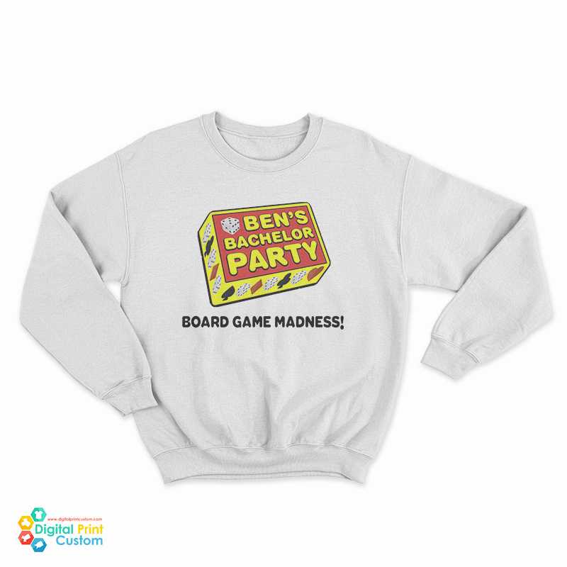 Ben’s Bachelor Party Board Game Madness Sweatshirt