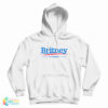 Britney For President Hoodie