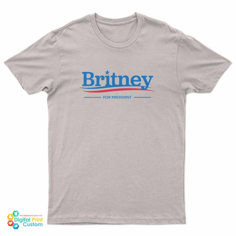 Britney For President T-Shirt