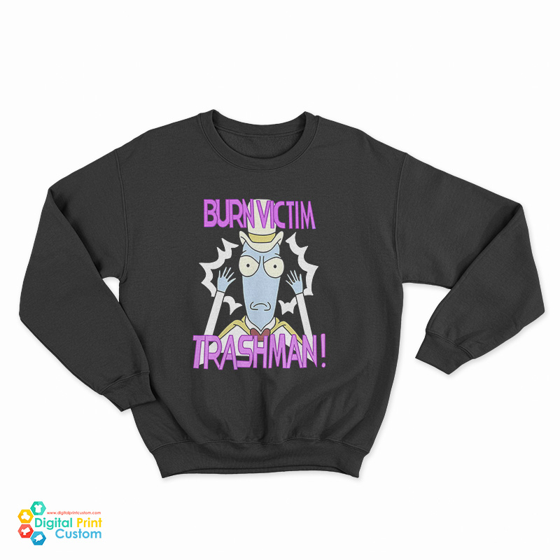 Burn Victim Trashman Sweatshirt