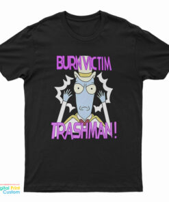 Burn Victim Trashman T-Shirt