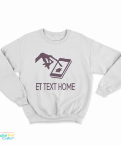 ET Text Home Sweatshirt