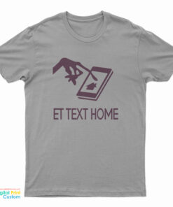 ET Text Home T-Shirt