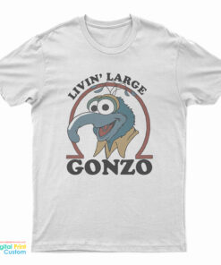 Gonzo Livin’ Large T-Shirt