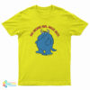 No More Mr. Nice Guy T-Shirt