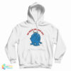No More Mr. Nice Guy Hoodie