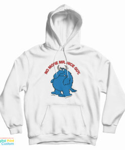 No More Mr. Nice Guy Hoodie