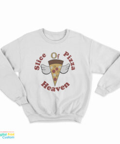 Slice Of Pizza Heaven Sweatshirt