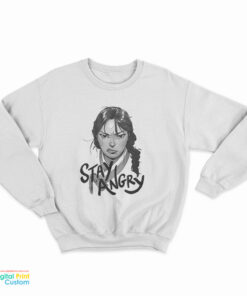Stay Angry Sweatshirt
