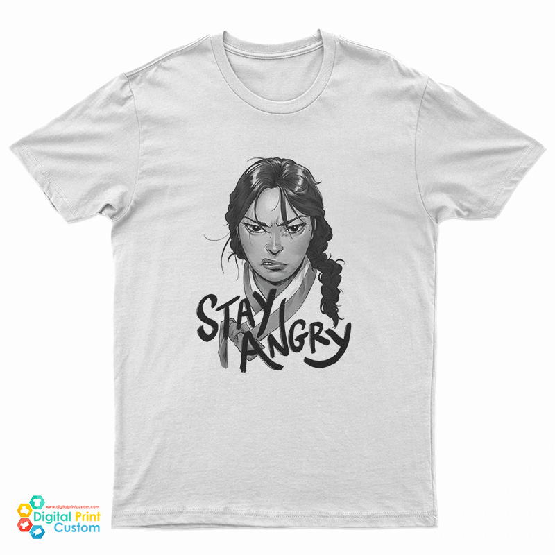 Stay Angry T-Shirt