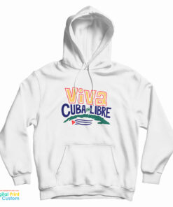 Viva Cuba Libre Hoodie